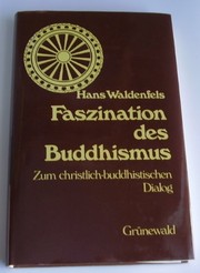 Cover of: Faszination des Buddhismus: zum christlichbuddhistischen Dialog