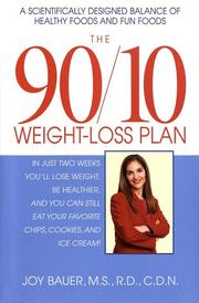 Cover of: The 90/10 Weight-Loss Plan: A Scientifically Desinged Balance of Healthy Foods and Fun Foods
