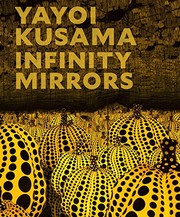 Cover of: Yayoi Kusama: Infinity Mirrors