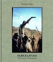Cover of: George Rodger Nuba & Latuka: The Color Photographs