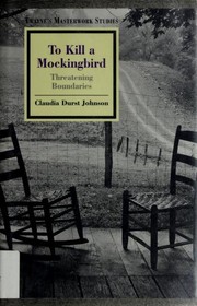 To Kill a Mockingbird by Claudia Durst Johnson