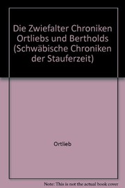 Die Zwiefalter Chroniken Ortliebs und Bertholds by Luitpold Wallach, Karl Otto Müller