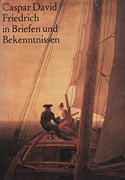 Caspar David Friedrich in Briefen und Bekenntnissen by Caspar David Friedrich