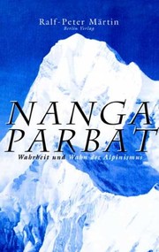 Cover of: Nanga Parbat. Wahrheit und Wahn des Alpinismus