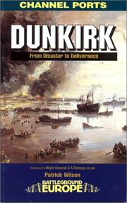 Cover of: DUNKIRK: From Disaster to Deliverance (Battleground Europe Series)