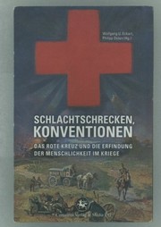 Cover of: Schlachtschrecken - Konventionen: Das Rote Kreuz und die Erfindung der Menschlichkeit im Kriege (Neuere Medizin- und Wissenschaftsgeschichte) (German Edition)