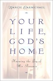 Cover of: Your life, God's home: knowing the joy of His presence