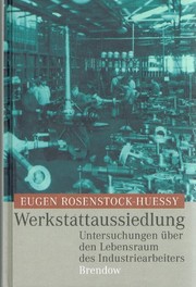 Cover of: Werkstattaussiedlung: Untersuchungen über den Lebensraum des Industriearbeiters