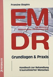 Cover of: EMDR ( Eye Movement Desensitization and Reprocessing). Grundlagen und Praxis