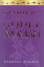Cover of: Disciplines of a Godly Woman by Barbara Hughes
