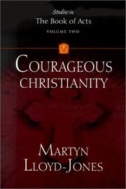 Courageous Christianity (Lloyd-Jones, David Martyn. Studies in the Book of Acts, V. 2.) by David Martyn Lloyd-Jones