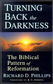 Cover of: Turning Back the Darkness: The Biblical Pattern of Reformation