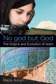 Cover of: No god but God: The Origins and Evolution of Islam