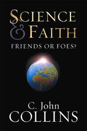 Cover of: Science and Faith by C. John Collins