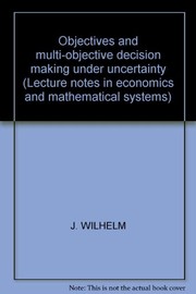 Objectives and multi-objective decision making under uncertainty by Jochen Wilhelm