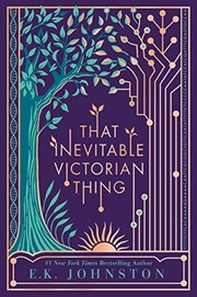 Cover of: That Inevitable Victorian Thing by E. K. Johnston