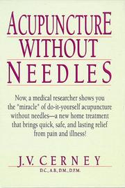 Acupuncture without needles by J. V. Cerney