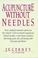 Cover of: Acupuncture without needles