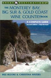 The Monterey Bay, Big Sur & Gold Coast wine country book by Buz Bezore