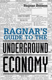 Ragnar's guide to the underground economy by Ragnar Benson