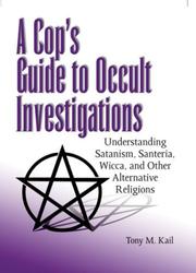 Cover of: Cop's Guide to Occult Investigations by Tony M. Kail