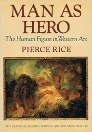 Cover of: Man As Hero: The Human Figure in Western Art (CLASSICAL AMERICA SERIES IN ART AND ARCHITECTURE)