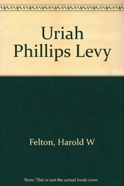 Cover of: Uriah Phillips Levy