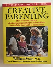 Cover of: Creative parenting by William Sears