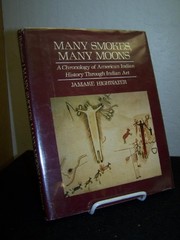 Cover of: Many smokes, many moons: a chronology of American Indian history through Indian art