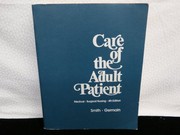 Cover of: Care of the adult patient: medical, surgical nursing