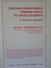 Cover of: Teaching higher order thinking skills to gifted students: a systematic approach