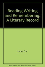 Cover of: Reading, writing, and remembering: a literary record