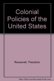 Cover of: Colonial policies of the United States.