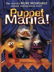 Cover of: Puppet Mania: The World's Most Incredible Puppet Making Book Ever