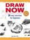 Cover of: Draw now