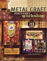 Cover of: Metal craft discovery workshop: create unique jewelry, art dolls, collage art, keepsakes and more!