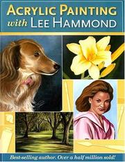 Cover of: Acrylic painting with Lee Hammond ; [edited by Amy Jeynes and Jolie Lamping].