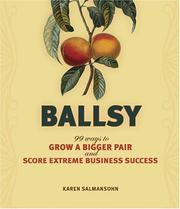 Ballsy : how to grow a bigger pair and score extreme business success