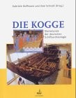 Die Kogge von Bremen = by Werner Lahn