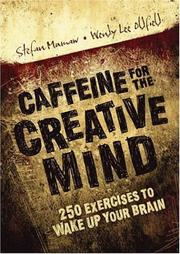 Cover of: Caffeine for the Creative Mind: 250 Exercises to Wake Up Your Brain