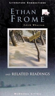 Ethan Frome and Related Readings by Edith Wharton, Sinclair Ross, Robert Frost, Wallace Stevens, Barbara Graham, Sherwood Anderson, Christina Rossetti, Marie G. Lee