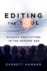 Cover of: Editing the Soul: Science and Fiction in the Genome Age (AnthropoScene) by Everett Hamner