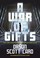Cover of: A War of Gifts: An Ender Battle School Story (Other Tales from the Ender Universe)