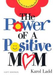 Cover of: The Power of a Positive Mom: Gift Edition