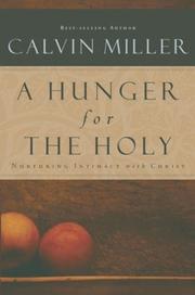 Cover of: Hunger for the Holy, A by Calvin Miller