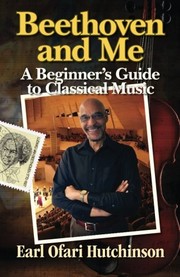 Cover of: Beethoven and Me: A Beginner's Guide to Classical Music