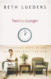 Cover of: Two days longer: discovering more of God as you wait for him