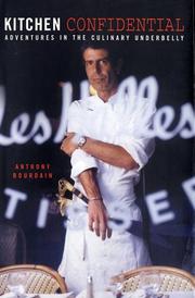 Cover of: Kitchen Confidential: adventures in the culinary underbelly