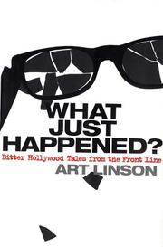 Cover of: What just happened?: bitter Hollywood tales from the front line