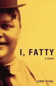 Cover of: I, Fatty by Jerry Stahl